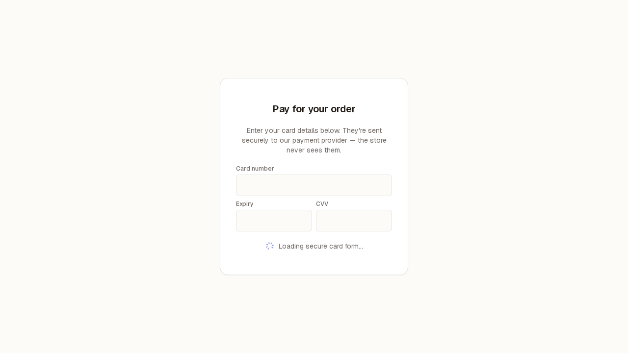 The customer's payment page caught part-way through opening: a white card headed "Pay for your order", the note that card details are sent securely to the payment provider and the store never sees them, empty Card number, Expiry and CVV boxes, and a spinner reading "Loading secure card form…" where the Pay button will be.